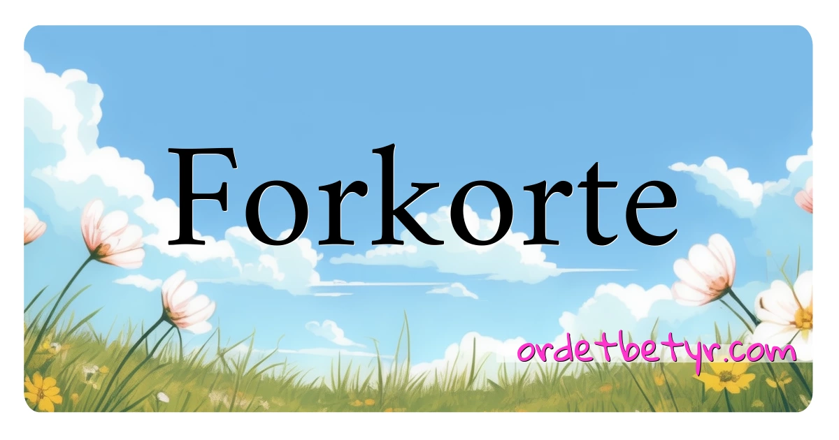 Forkorte synonymer kryssord betyr forklaring og bruk