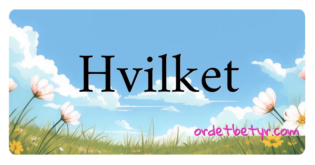 Hvilket synonymer kryssord betyr forklaring og bruk