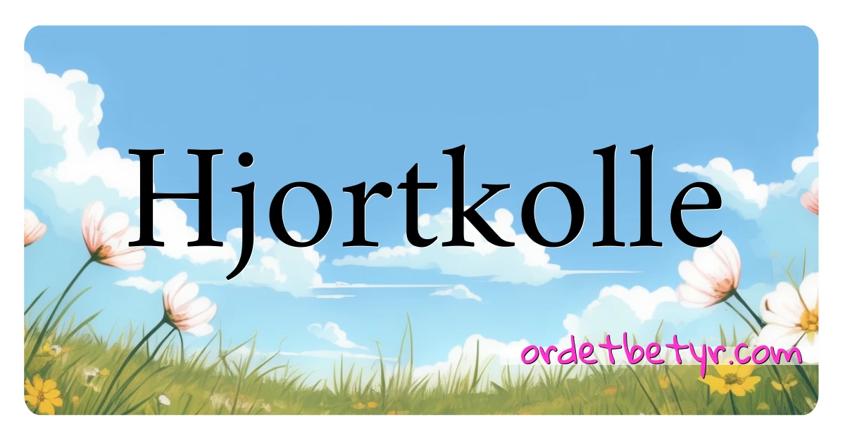 Hjortkolle synonymer kryssord betyr forklaring og bruk