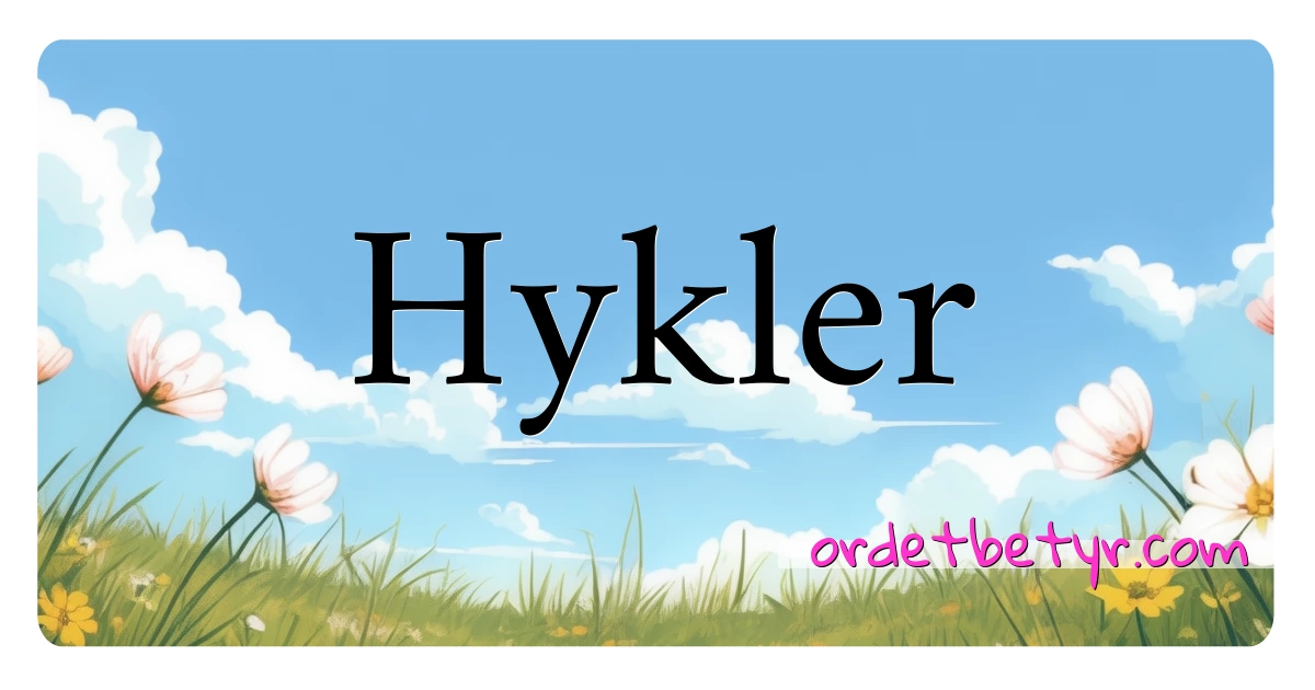 Hykler synonymer kryssord betyr forklaring og bruk