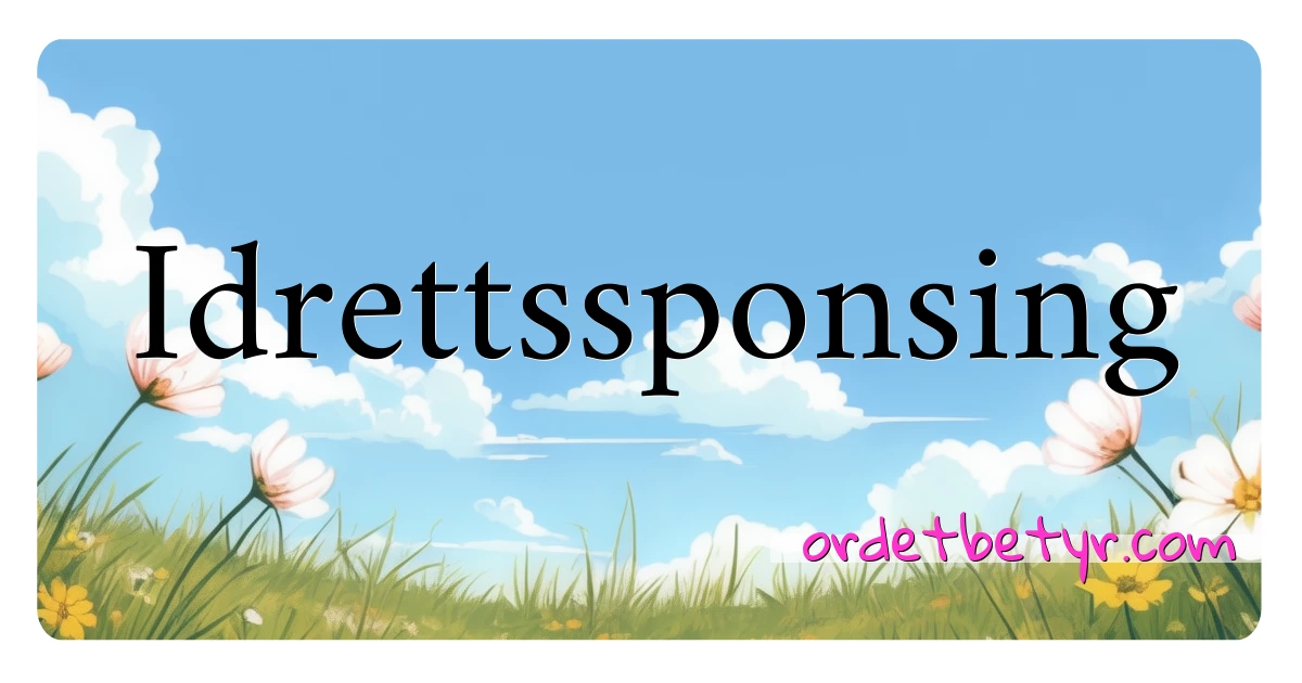 Idrettssponsing synonymer kryssord betyr forklaring og bruk