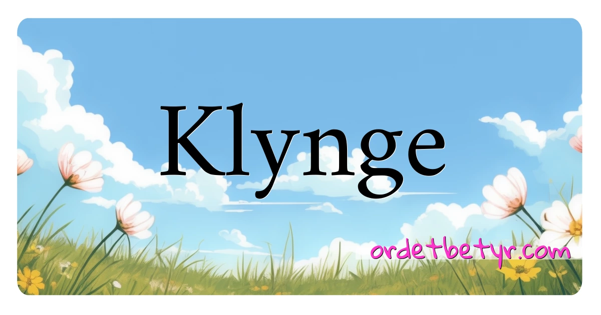 Klynge synonymer kryssord betyr forklaring og bruk