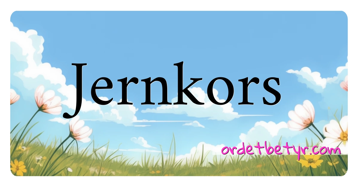 Jernkors synonymer kryssord betyr forklaring og bruk