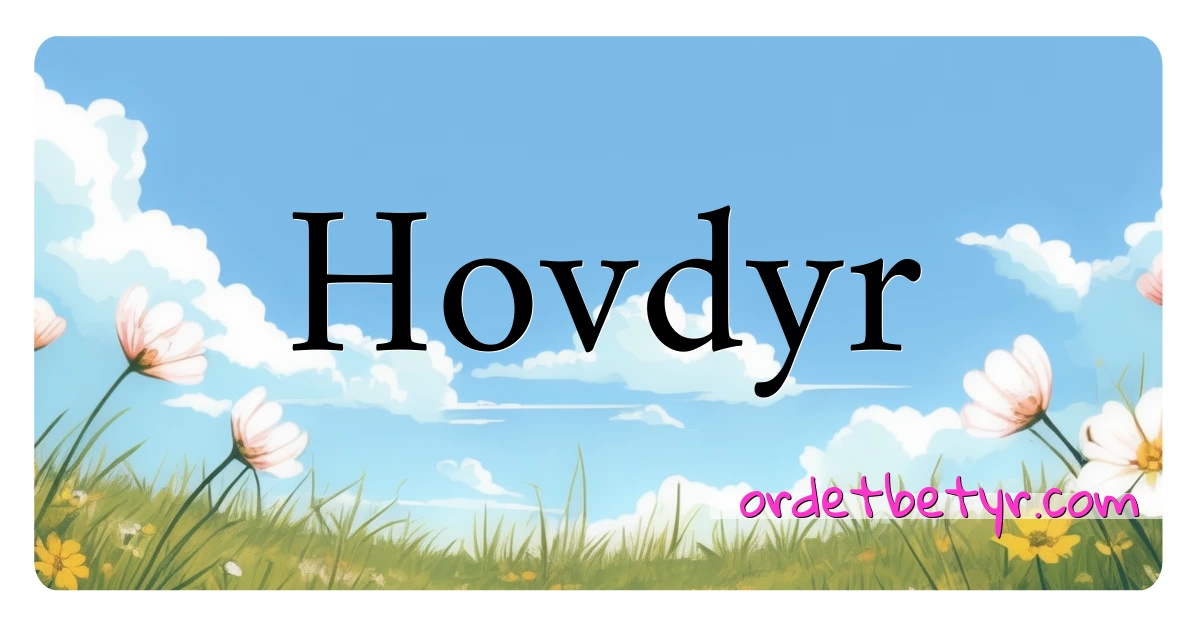 Hovdyr synonymer kryssord betyr forklaring og bruk