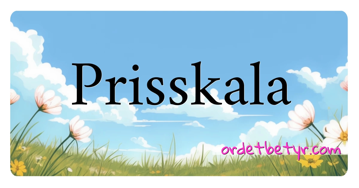 Prisskala synonymer kryssord betyr forklaring og bruk