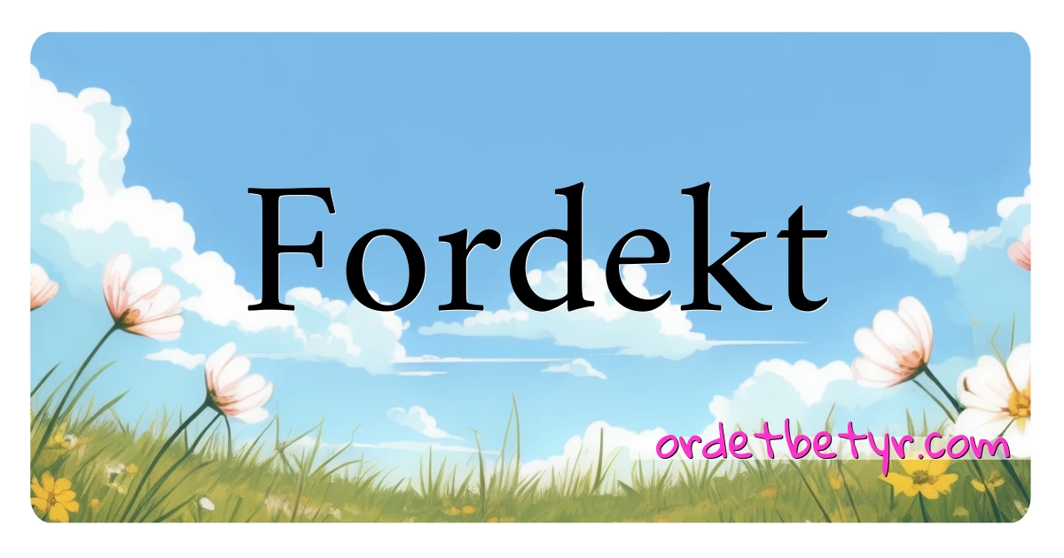 Fordekt synonymer kryssord betyr forklaring og bruk