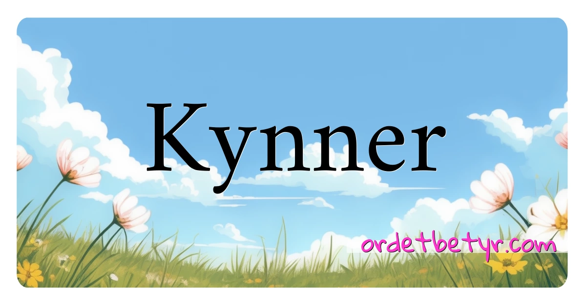 Kynner synonymer kryssord betyr forklaring og bruk