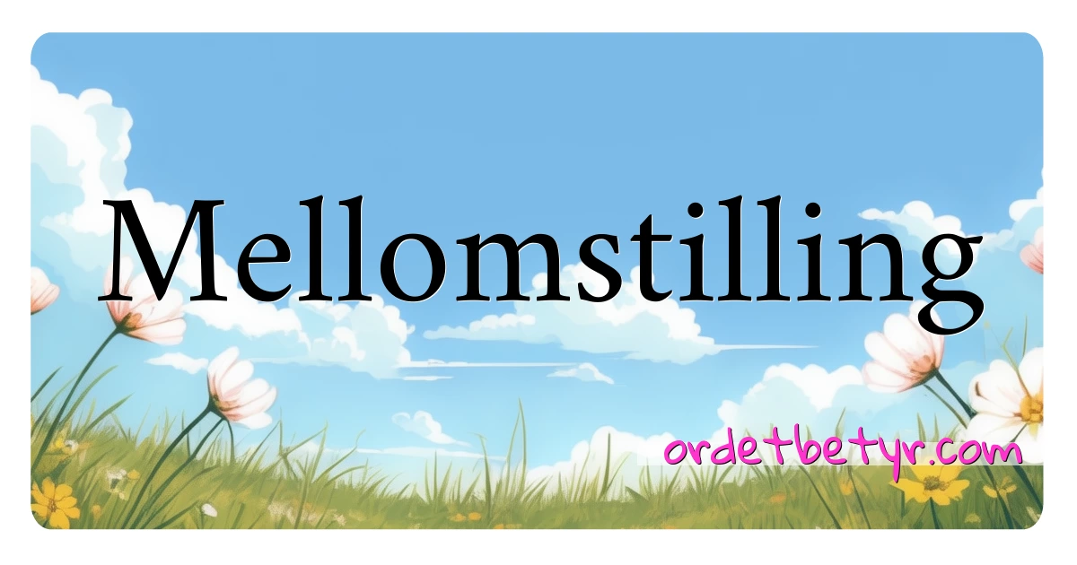 Mellomstilling synonymer kryssord betyr forklaring og bruk