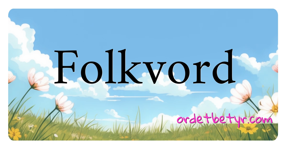 Folkvord synonymer kryssord betyr forklaring og bruk