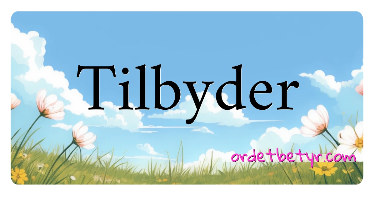 Tilbyder synonymer kryssord betyr forklaring og bruk