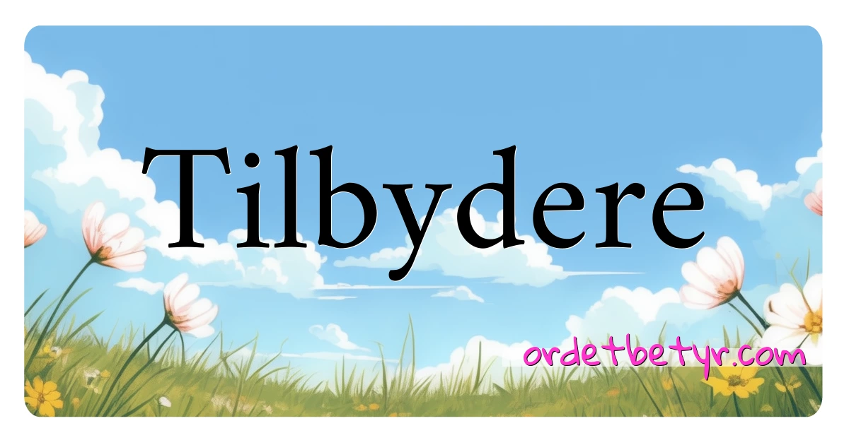 Tilbydere synonymer kryssord betyr forklaring og bruk