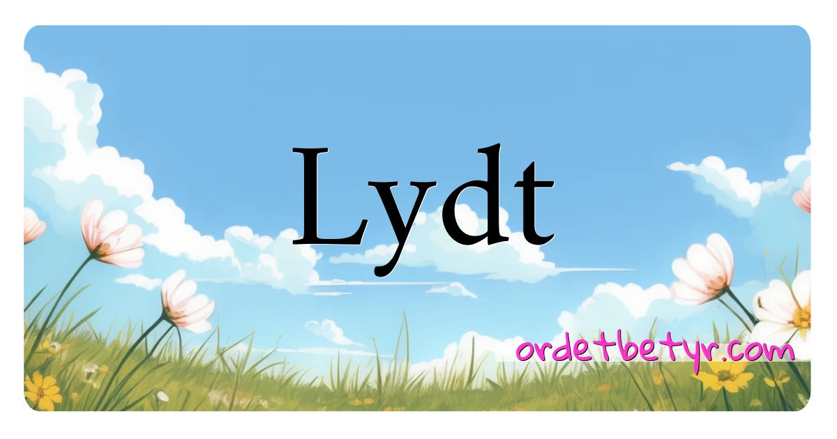 Lydt synonymer kryssord betyr forklaring og bruk