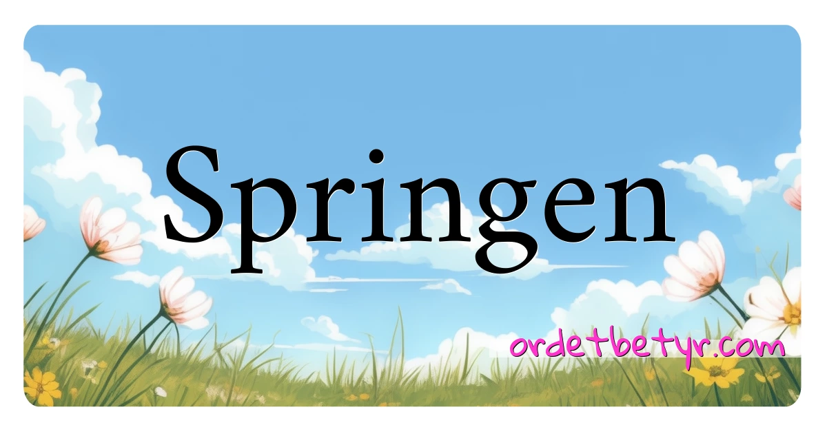 Springen synonymer kryssord betyr forklaring og bruk