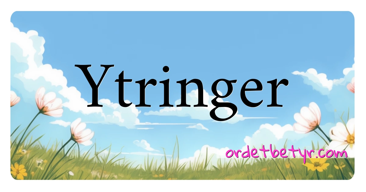 Ytringer synonymer kryssord betyr forklaring og bruk