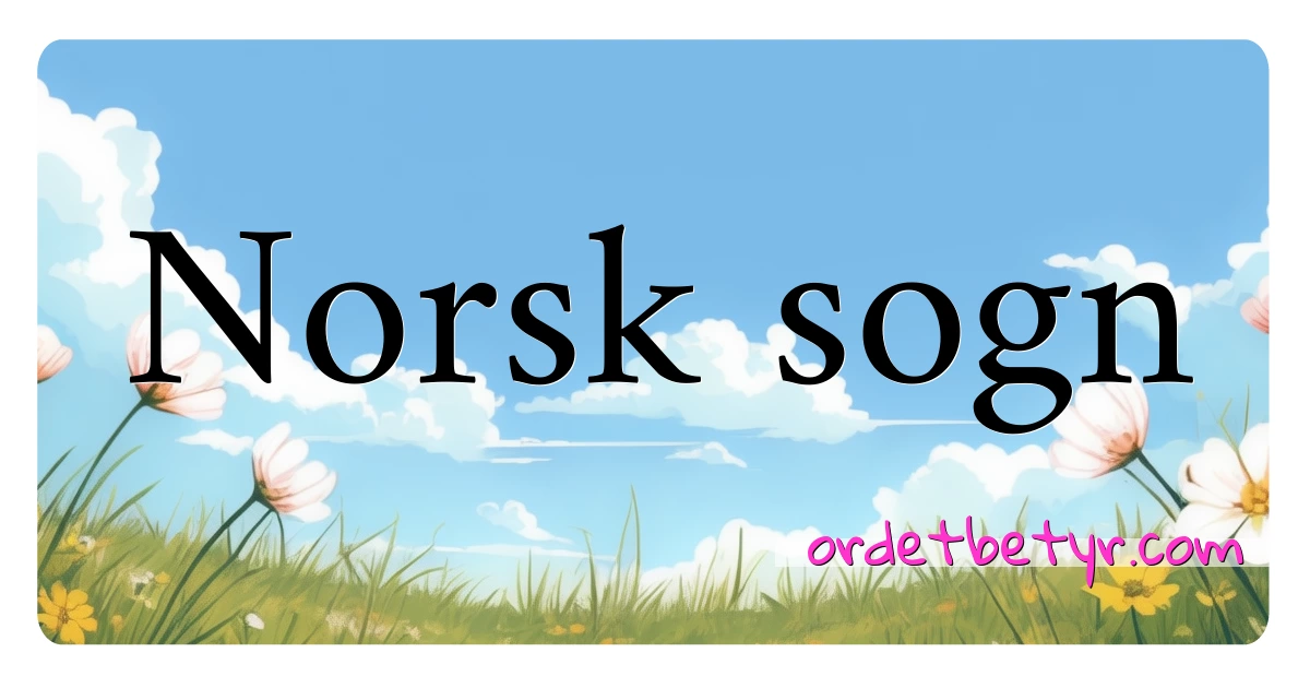 Norsk sogn synonymer kryssord betyr forklaring og bruk