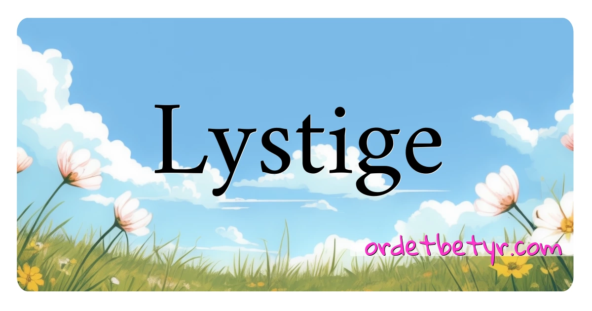 Lystige synonymer kryssord betyr forklaring og bruk