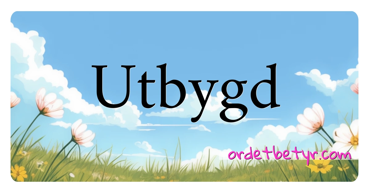 Utbygd synonymer kryssord betyr forklaring og bruk