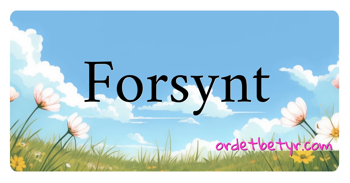 Forsynt synonymer kryssord betyr forklaring og bruk