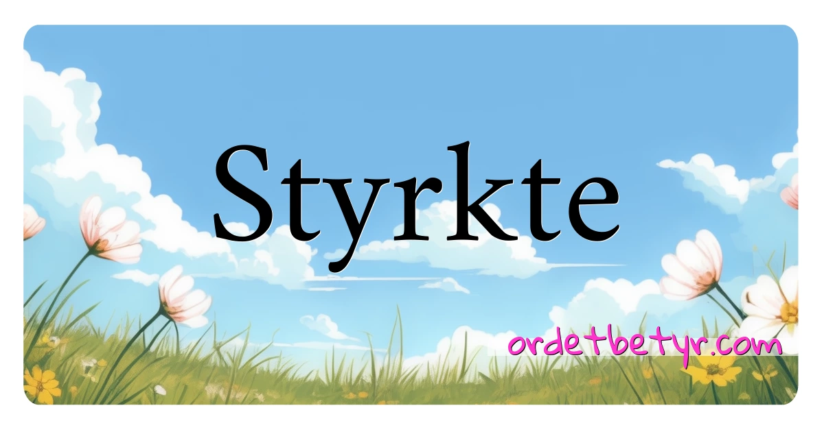 Styrkte synonymer kryssord betyr forklaring og bruk