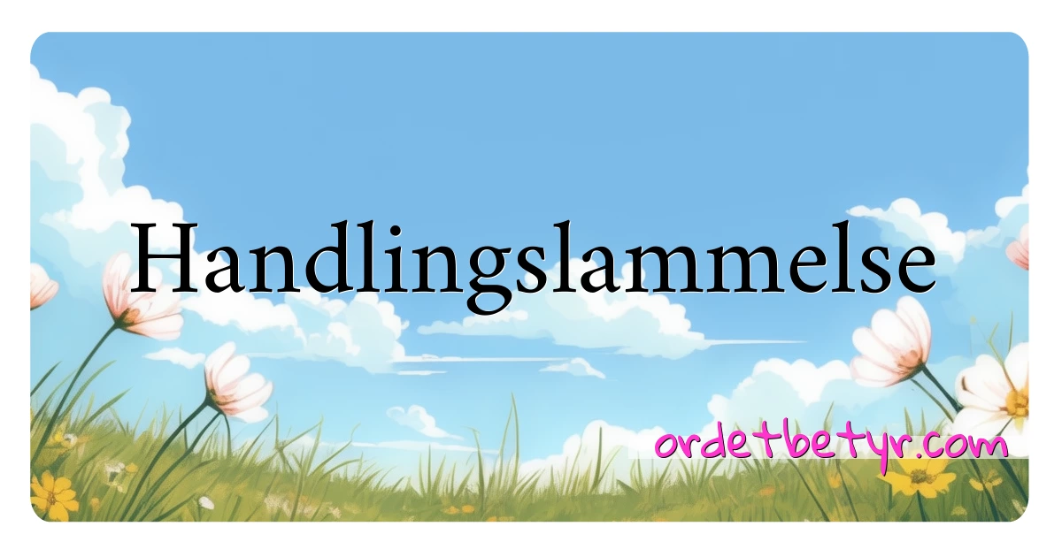 Handlingslammelse synonymer kryssord betyr forklaring og bruk