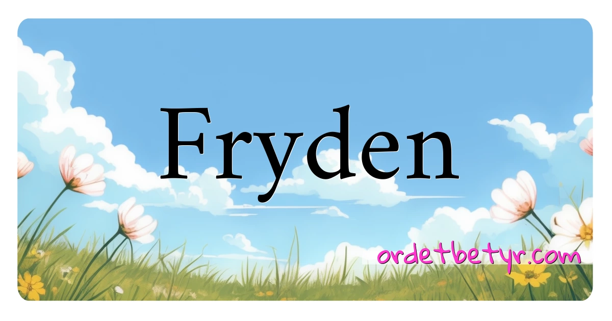 Fryden synonymer kryssord betyr forklaring og bruk