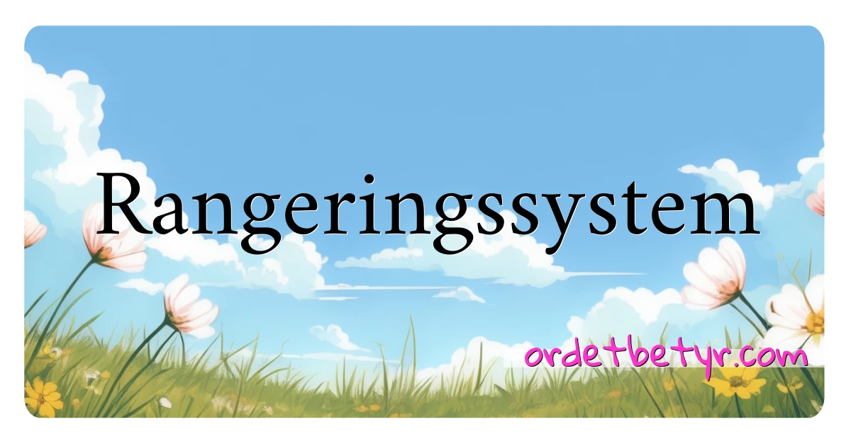 Rangeringssystem synonymer kryssord betyr forklaring og bruk