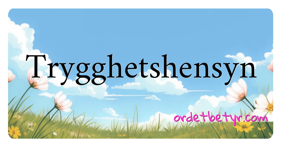 Trygghetshensyn synonymer kryssord betyr forklaring og bruk