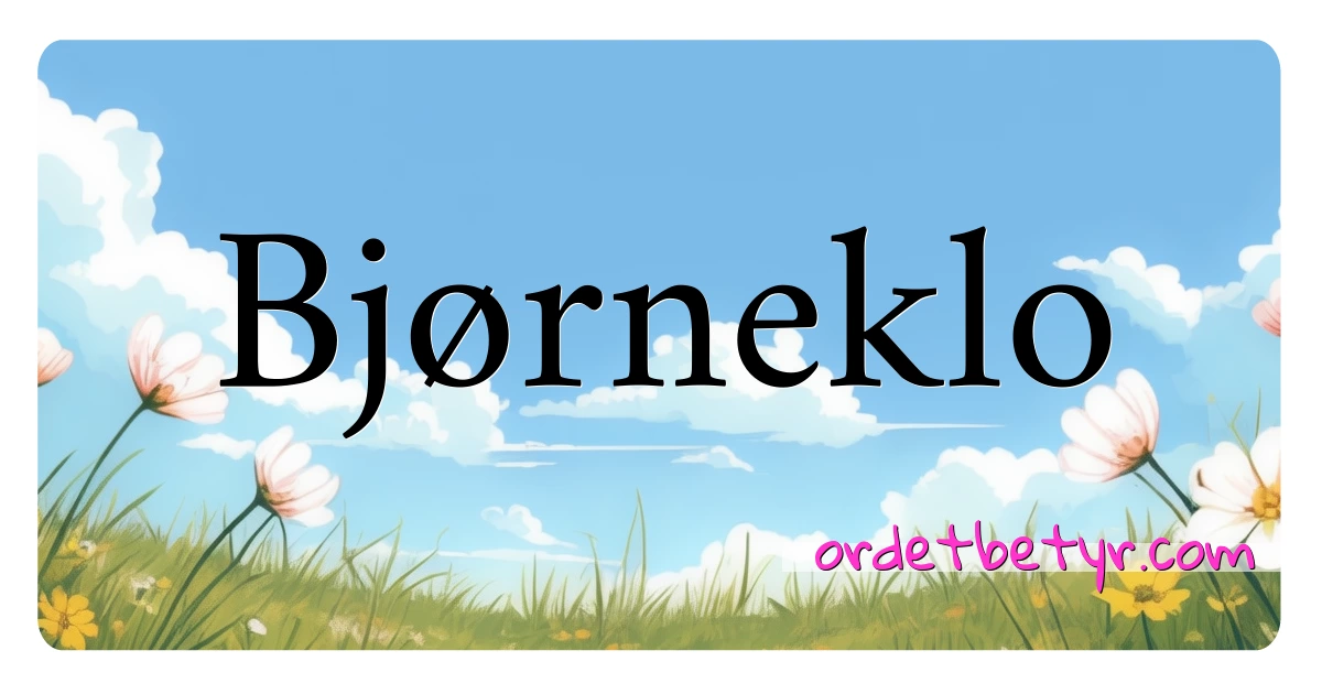 Bjørneklo synonymer kryssord betyr forklaring og bruk