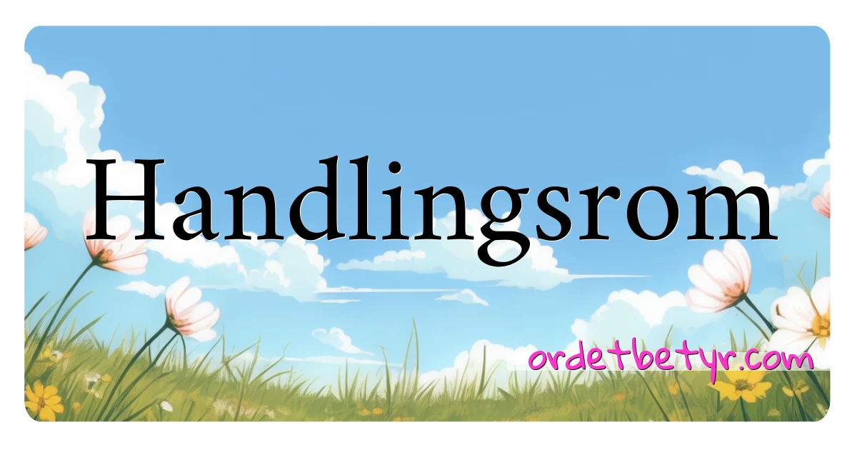 Handlingsrom synonymer kryssord betyr forklaring og bruk